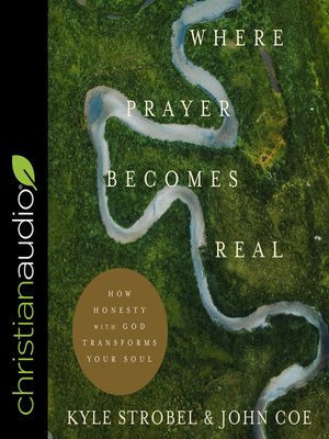 Where Prayer Becomes Real - Audiobook